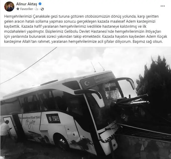Bursa Büyükşehir Belediye Başkanı Alinur Aktaş sosyal medya paylaşımında kazanın hatalı sollama nedeniyle olduğunu açıkladı.