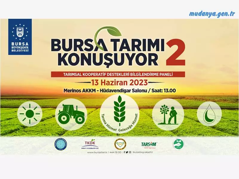 Bursa Büyükşehir Belediyesi tarafından ilki geçtiğimiz yıl düzenlenen ‘Tarımsal Destekler Bilgilendirme Paneli’nin ikincisi olan 'Bursa Tarımı Konuşuyor' programı 13 Haziran Salı günü yapılacak.
