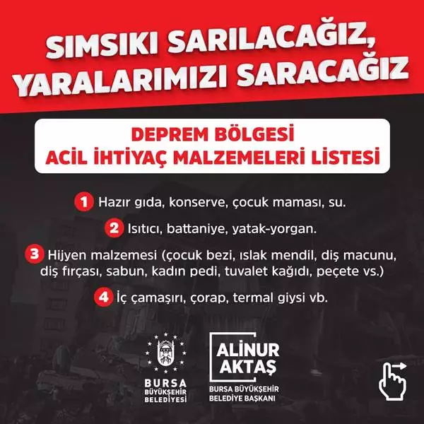Bursa Büyükşehir Belediyesi, merkez üssü Kahramanmaraş olan ve 10 ilde yıkımlara yol açan depremin ardından yardım seferberliği başlattı. BursaSu 5 tır dolusu su ve BESAŞ da 1 tır dolusu erzakı Gaziantep’e gönderdi.