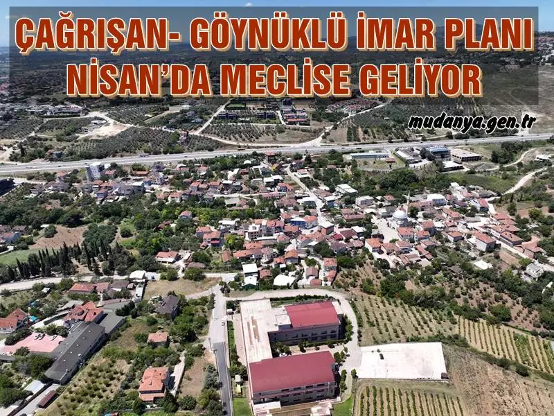 Mudanya Belediyesi Çağrışan- Göynüklü 1/1000 Ölçekli Revizyon Uygulama İmar Planı’nı tamamladı. Planlar, Nisan ayı belediye meclis toplantısında görüşülecek.