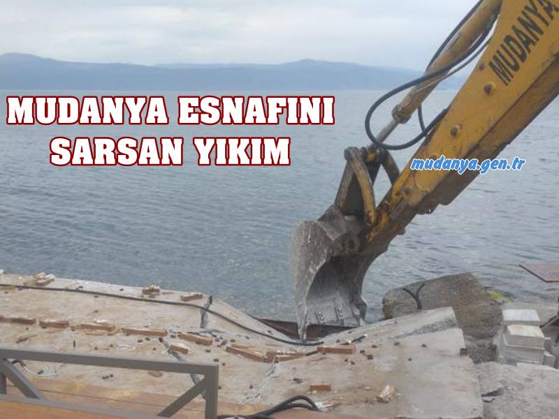 Mudanya Turizmini Sarsan Yıkım. Esnaf Endişeli