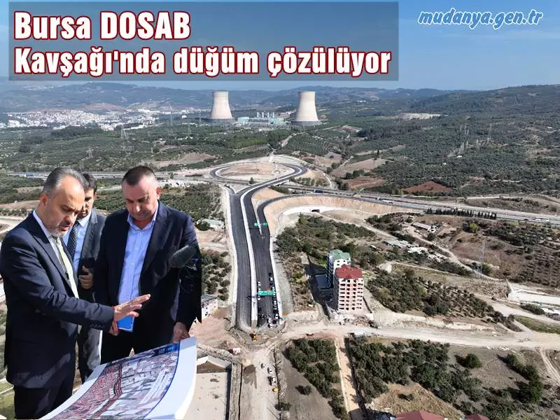 Bursa DOSAB Kavşağı'nda düğüm çözülüyor
