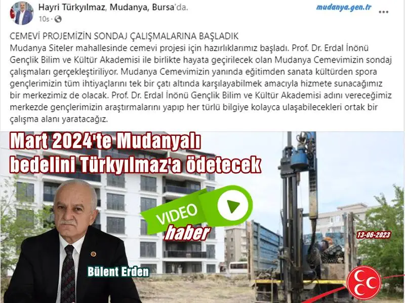 Mart 2014 ve Mart 2019 yerel seçimleri sürecinde seçim vaadi olarak Mudanya'ya Cemevi yapacağını ısrarla açıklayan Belediye Başkanı Hayri Türkyılmaz'ın " CEMEVİ PROJEMİZİN SONDAJ ÇALIŞMALARINA BAŞLADIK " açıklamasına yakın geçmişten örnekler veren Mudanya Belediye Meclisi Grup Sözcüsü Bülent Erden'in tepkisi sert oldu.