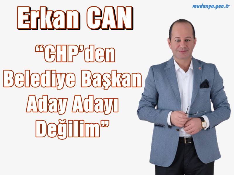 “Mudanya sorunlarıyla can çekişiyor. Mudanya’ya CAN gelecek” sloganıyla yerel seçim startı veren genç siyasetçi Erkan CAN yazılı açıklama yaparak Cumhuriyet Halk Partisinden Belediye Başkan Aday Adaylığı başvurusu yaptığı yönündeki söylentileri yalanladı.