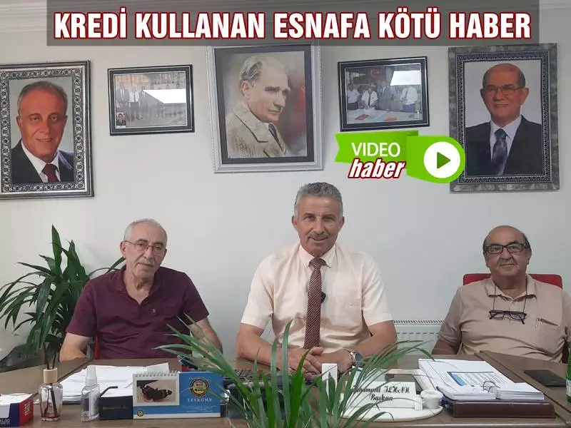 Esnafın Kredi Limitleri Düşürüldü. Yeni Esnafların Bekleme Süresi 6 Aya Uzatıldı