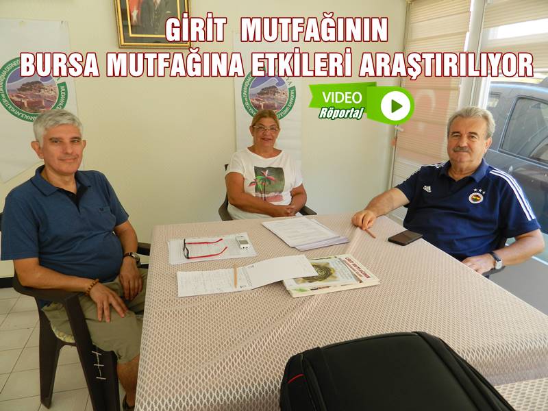 GİRİT MUTFAĞININ BURSA MUTFAĞINA ETKİLERİ ARAŞTIRILIYOR