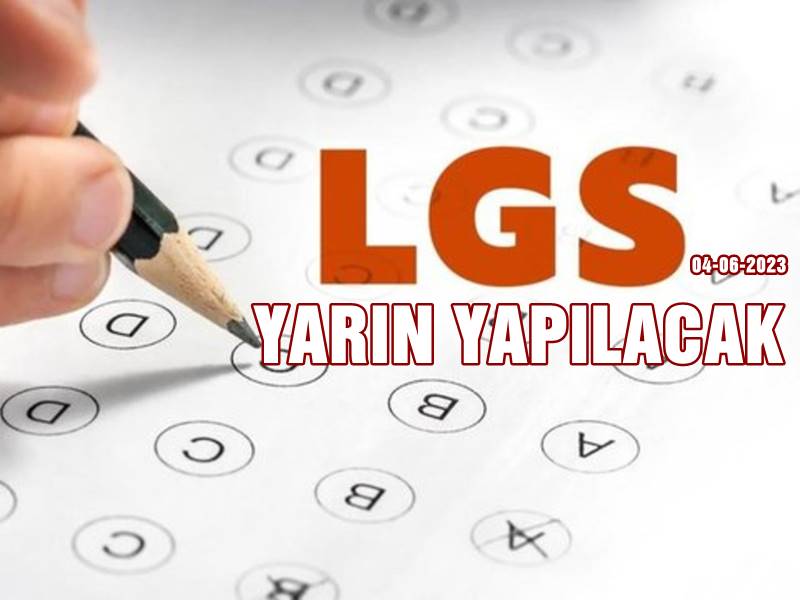 Milli Eğitim Bakanlığınca (MEB), 8'inci sınıf öğrencilerine yönelik Liselere Geçiş Sistemi (LGS) kapsamındaki merkezi sınav yarın düzenlenecek.