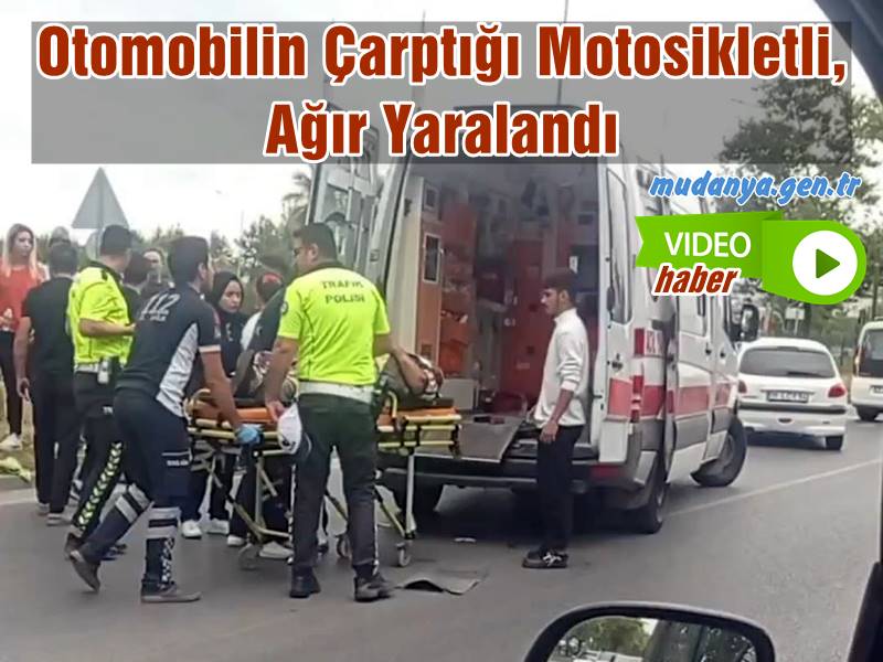 Mudanya Bursa yolu üzerinde meydana gelen kazada otomobil sürücüsünün Motosiklet sürücüsüne çarpması sonucu ağır yaraladı.