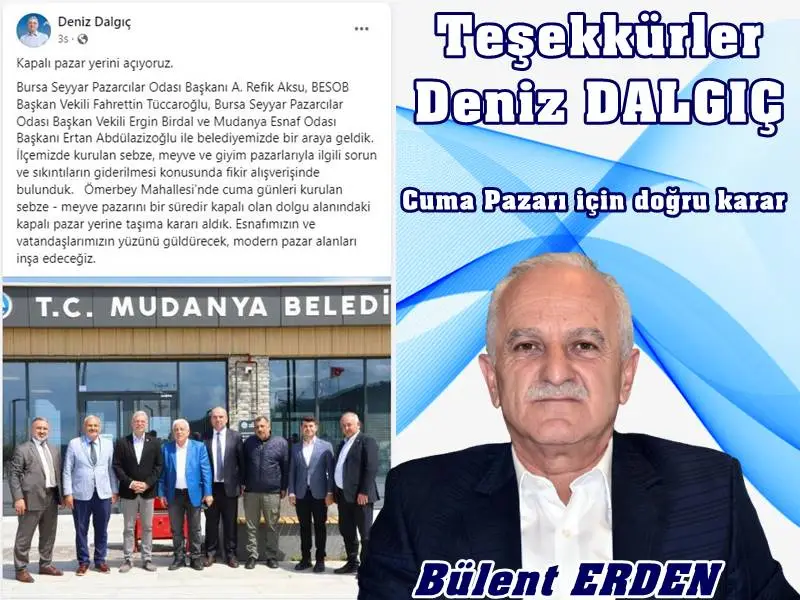Bülent ERDEN'den Belediye Başkanı Deniz DALGIÇ'A CUMA PAZARI TEŞEKKÜRÜ