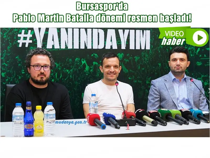 Bursaspor'da Pablo Martin Batalla dönemi resmen başladı!