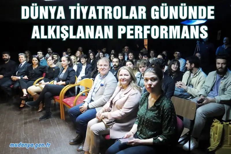Mudanya'da bulunan Bursa Uludağ Üniversitesi Güzel Sanatlar Fakültesi Sahne Sanatları Bölümü 27 mart Dünya Tiyatrolar Gününde, Dekan Profesör Ali Sait Liman’ın öncülüğünde Dünya Tiyatrolar Gününü kutladılar.