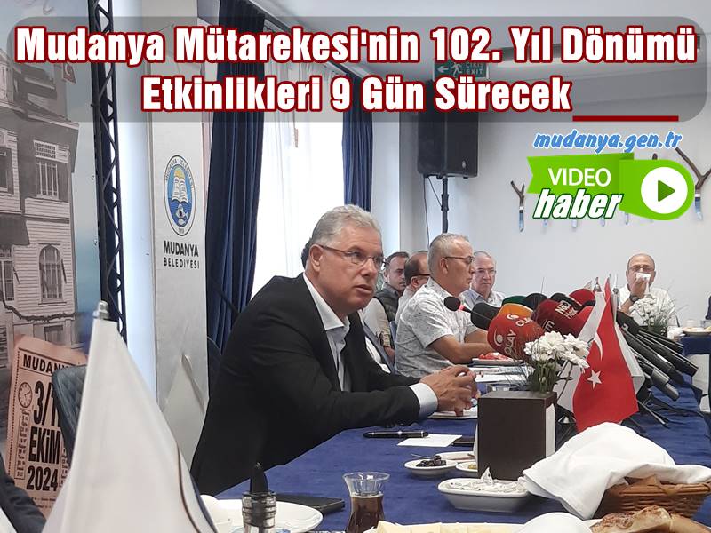 Mudanya Mütarekesi'nin 102. Yılı 9 Gün Boyunca Coşkuyla Kutlanacak