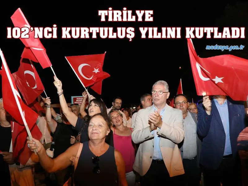 TİRİLYE 102’NCİ KURTULUŞ YILINI KUTLADI