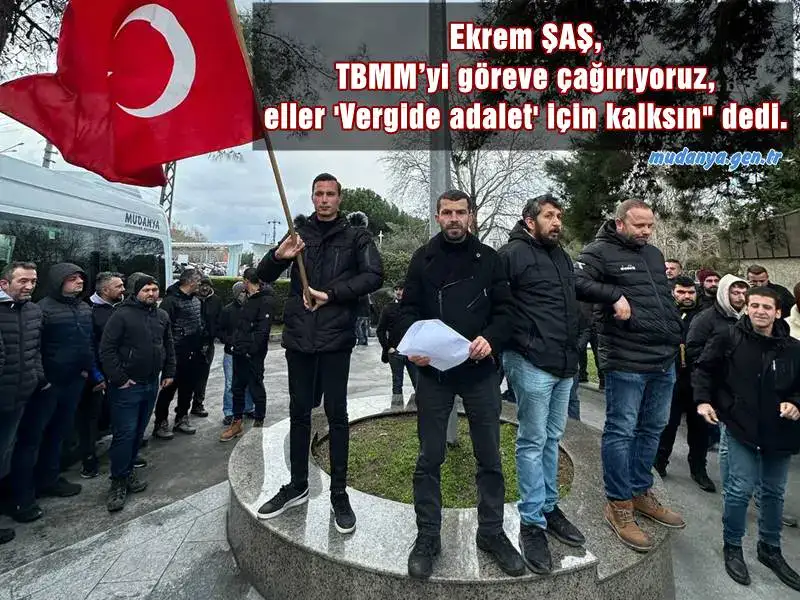 Ekrem ŞAŞ, TBMM’yi göreve çağırıyoruz, eller 'Vergide adalet' için kalksın" dedi.
