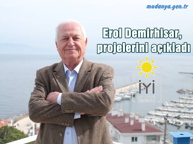 İYİ Parti Mudanya Belediye Başkan Adayı Demirhisar, projelerini açıkladı