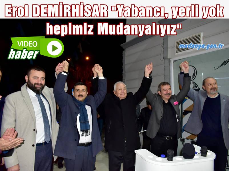 İYİ Parti Mudanya Belediye Başkan Adayı Olarak Erol Demirhisar'ı Aday Gösterdi!