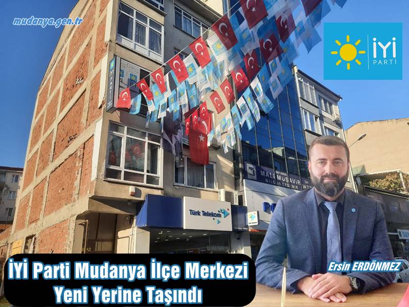 Ersin ERDÖNMEZ Başkanlığındaki İYİ Parti Mudanya İlçe Teşkilatı parti merkezini yeni yerine taşıdı. İpar Caddesine taşınan İYİ Parti'nin İlçe Başkanı Ersin ERDÖNMEZ dikkat çekici mesajlar verdi.