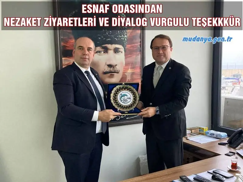 ESNAF ODASINDAN NEZAKET ZİYARETLERİ VE DİYALOG VURGULU TEŞEKKKÜR