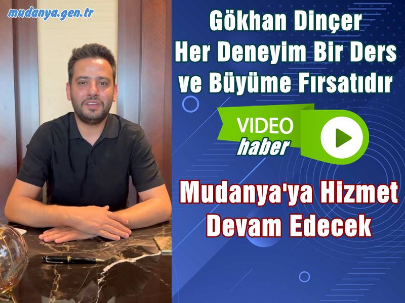 Gökhan Dinçer: Her Deneyim Bir Ders ve Büyüme Fırsatıdır