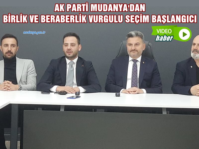 AK PARTİ MUDANYA'DAN BİRLİK VE BERABERLİK VURGULU SEÇİM BAŞLANGICI - MUDANYA BELEDİYE BAŞKAN ADAYI GÖKHAN DİNÇER TANITIM TOPLANTISI