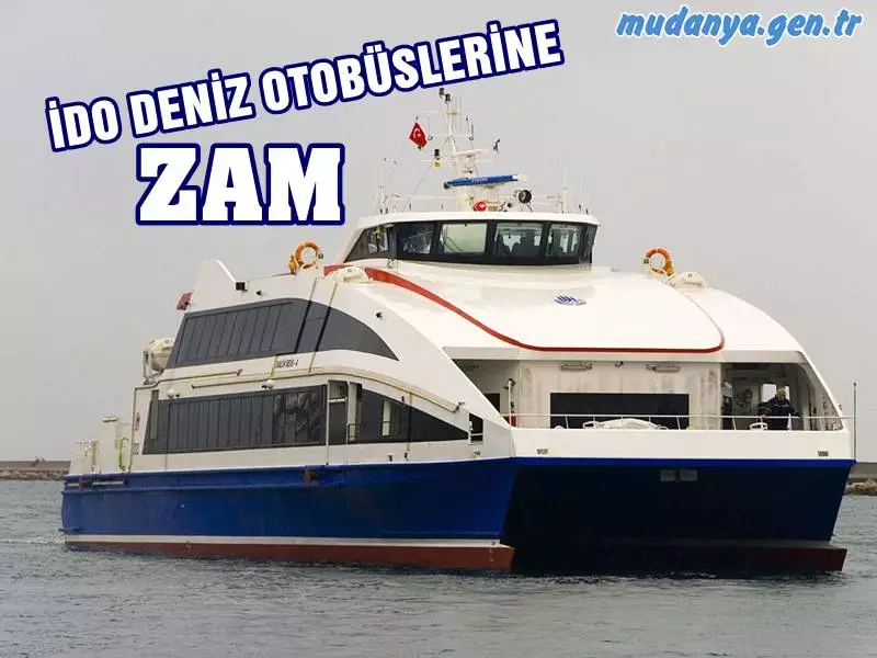 İDO DENİZ ULAŞIMINA ZAM