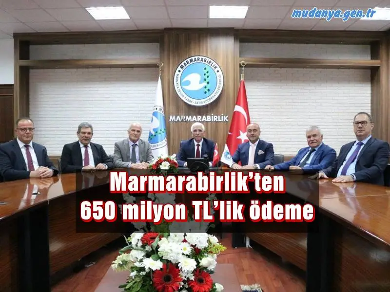 Marmarabirlik’ten 650 milyon TL’lik ödeme