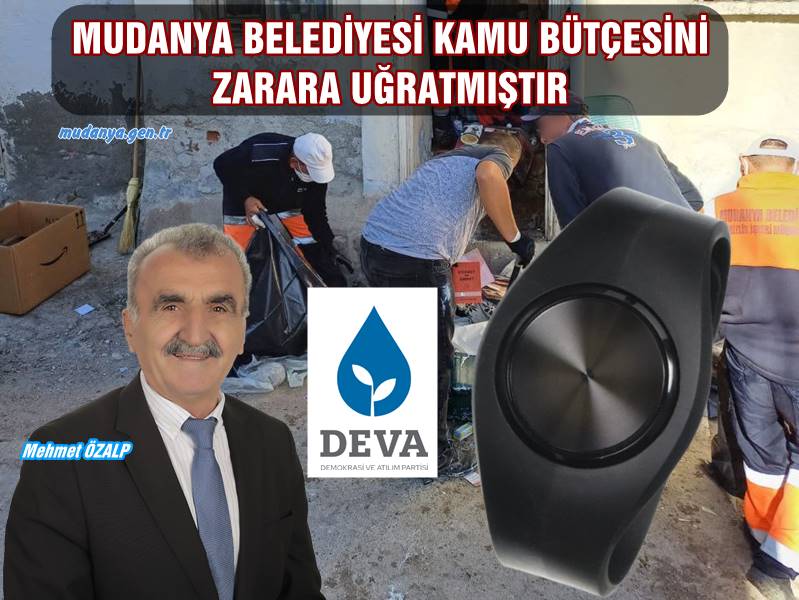 Deva Partisi Mudanya İlçe Başkanı Mehmet Özalp, Mudanya Belediyesi’nin son dönemdeki uygulamalarını eleştirerek, belediyenin kamu bütçesini zarara uğrattığını savundu.