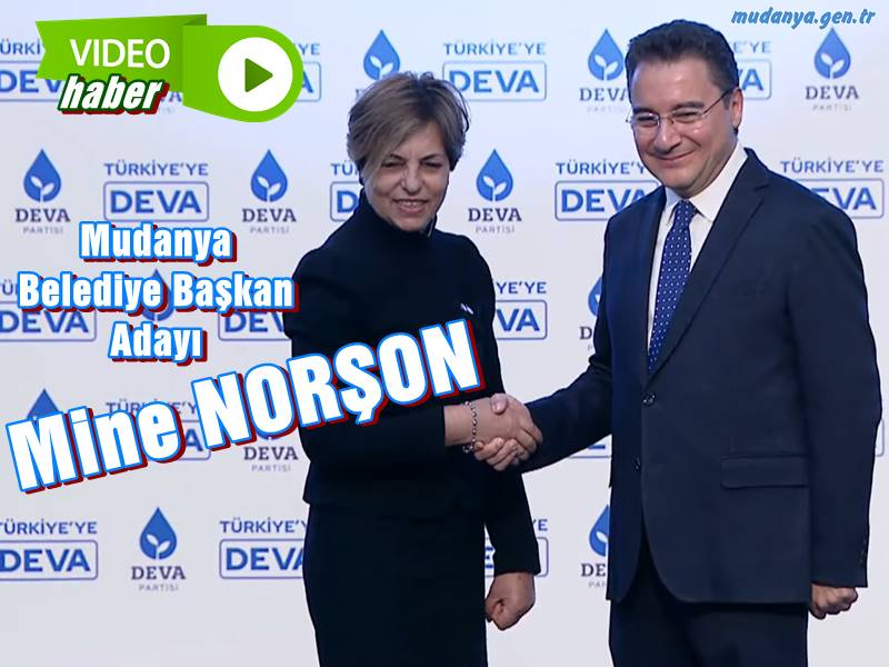 DEVA'nın Mudanya Belediye Başkan Adayı Mine NORŞON Oldu.