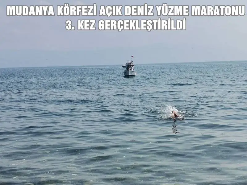 MUDANYA KÖRFEZİ AÇIK DENİZ YÜZME MARATONU 3. KEZ GERÇEKLEŞTİRİLDİ