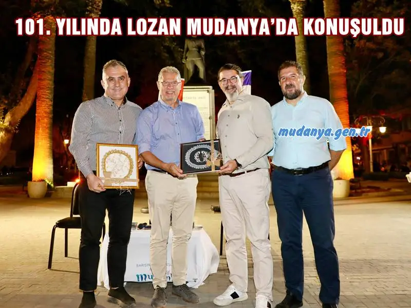 101. YILINDA LOZAN MUDANYA’DA KONUŞULDU