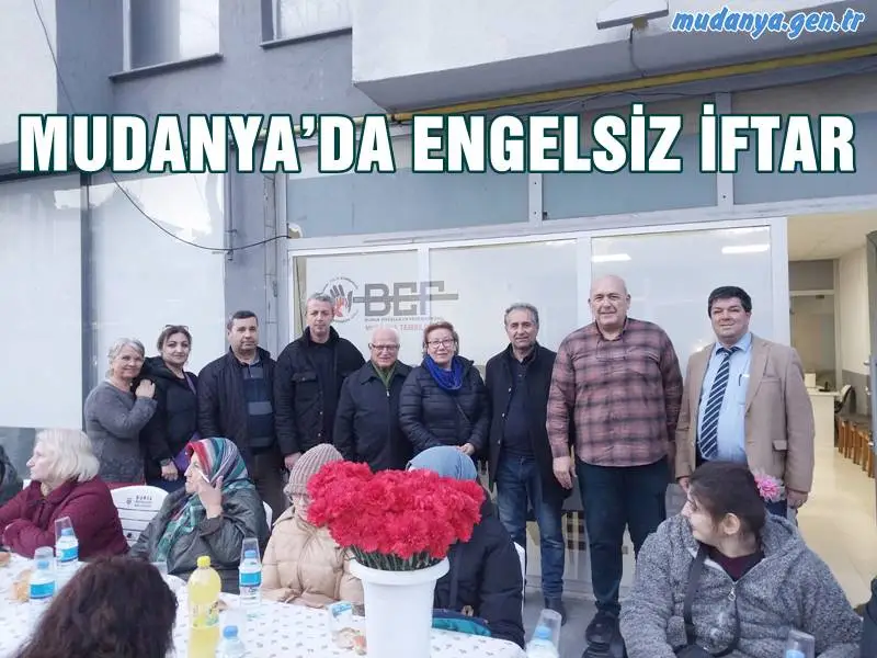 MUDANYA’DA ENGELSİZ İFTAR