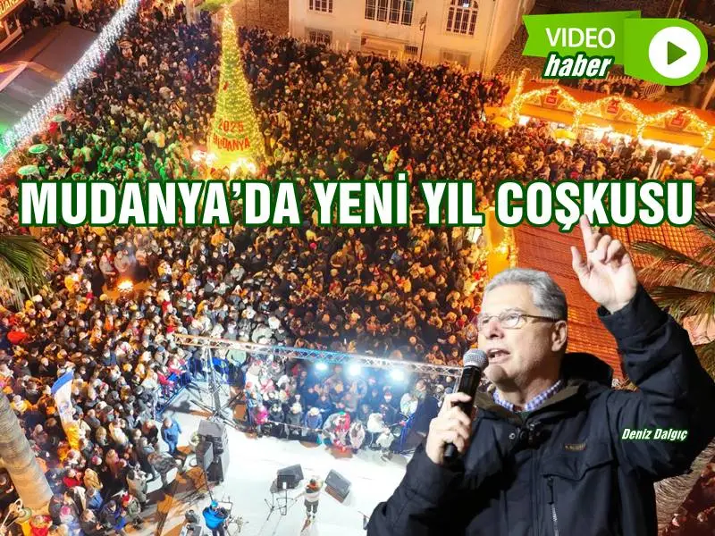 MUDANYA MÜTAREKE MEYDANI’NDA YENİ YIL COŞKUSU
