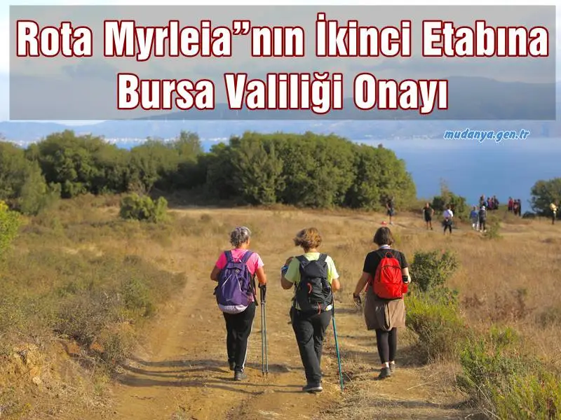 Rota Myrleia”nın İkinci Etabına Bursa Valiliği Onayı