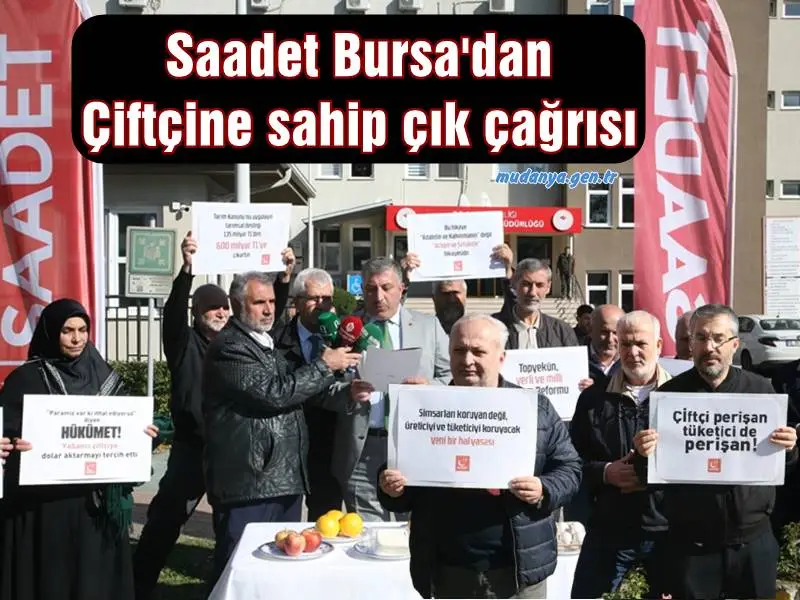 Saadet Bursa'dan Çiftçine sahip çık çağrısı