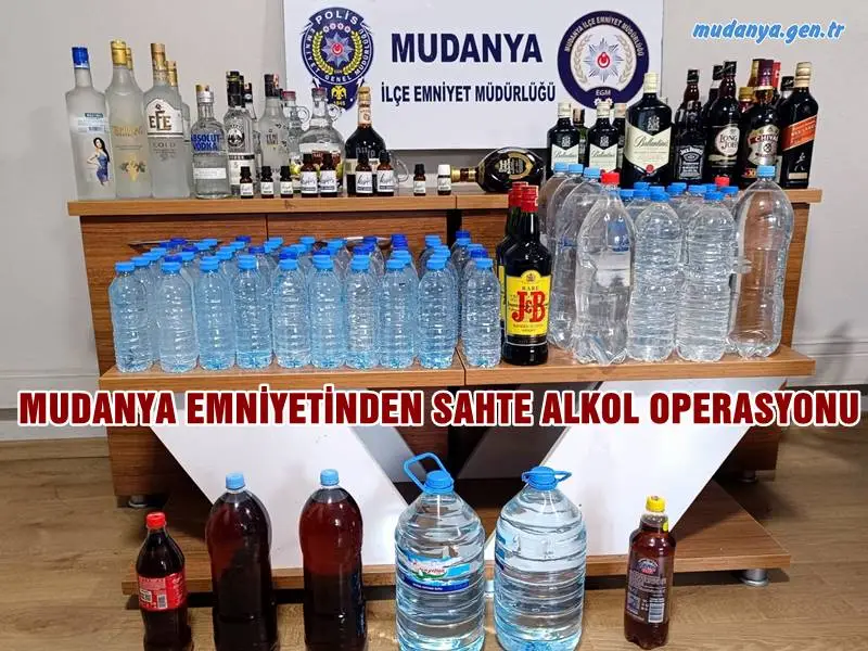 MUDANYA EMNİYETİNDEN SAHTE ALKOL OPERASYONU