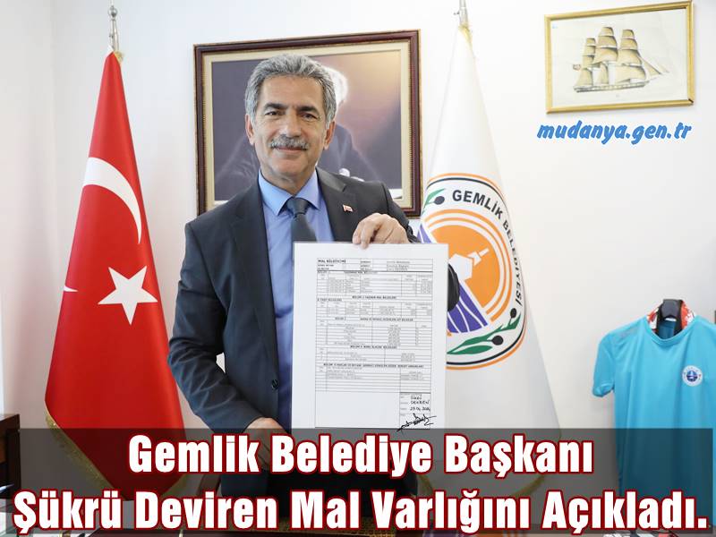 Gemlik Belediye Başkanı Şükrü Deviren Mal Varlığını Açıkladı