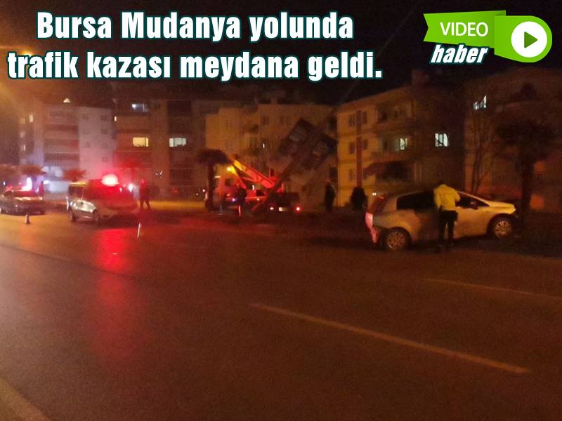 Bursa Mudanya yolunda trafik kazası meydana geldi.