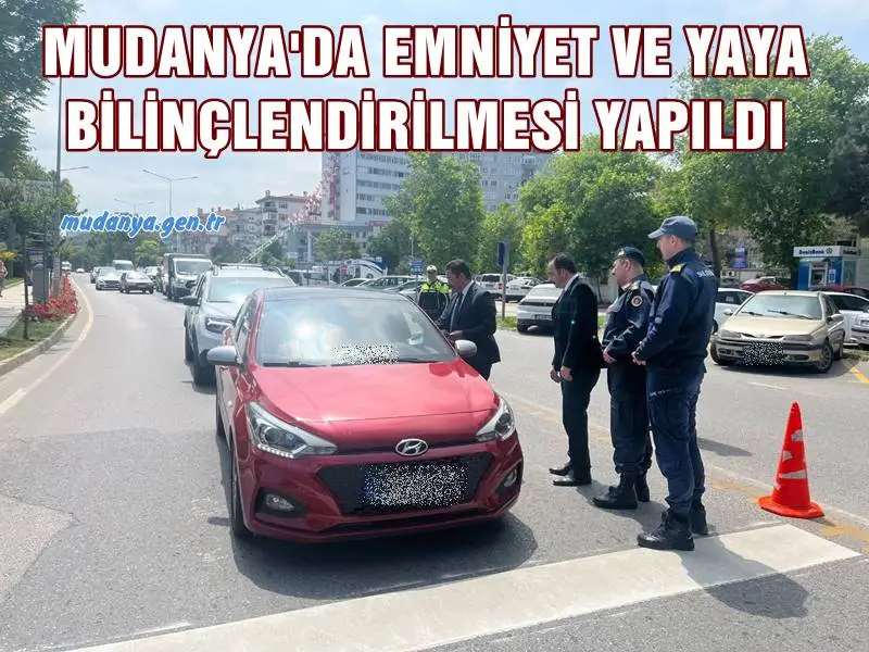 MUDANYA'DA EMNİYET VE YAYA BİLİNÇLENDİRİLMESİ YAPILDI