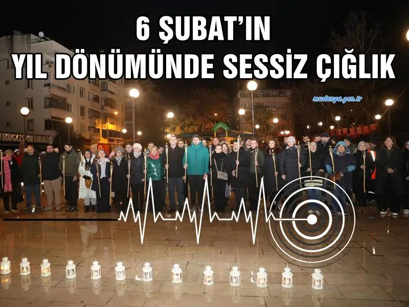 6 ŞUBAT’IN YIL DÖNÜMÜNDE SESSİZ ÇIĞLIK