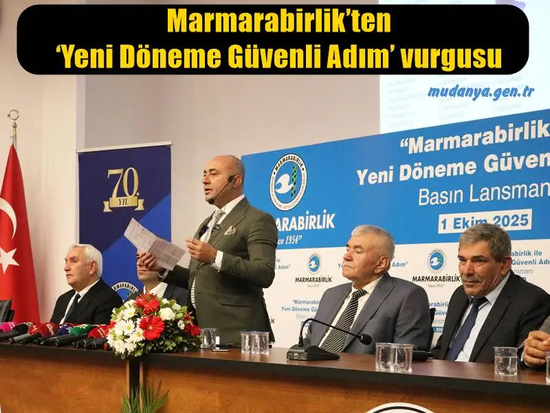 Marmarabirlik’ten ‘Yeni Döneme Güvenli Adım’ vurgusu