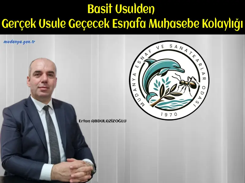 Basit Usulden Gerçek Usule Geçecek Esnafa Muhasebe Kolaylığı