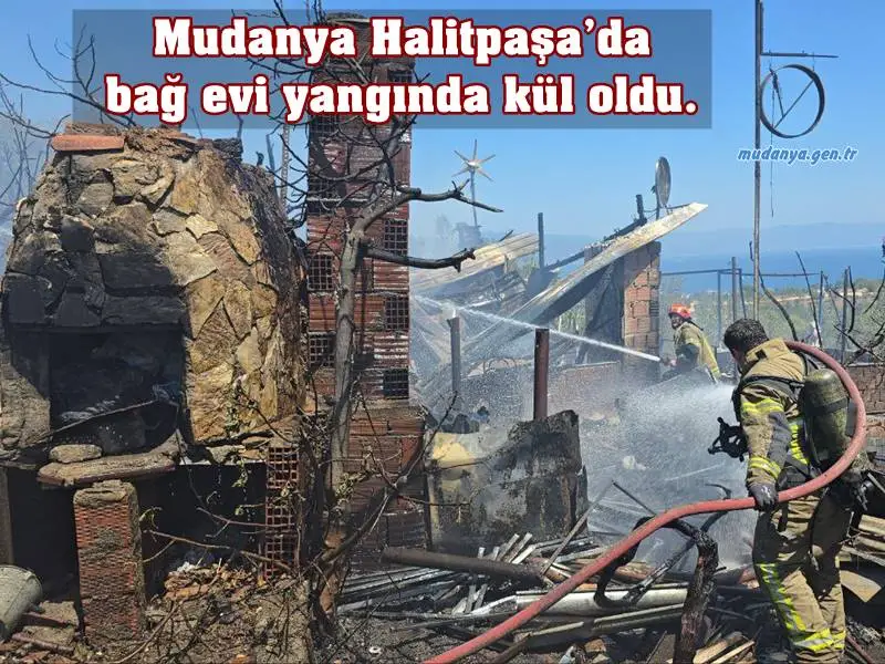 Mudanya Halitpaşa'da bağ evi yangında kül oldu.