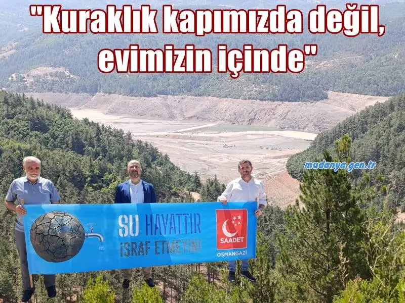 Saadet Partisi'nden Bursa'da Su Krizi Uyarısı