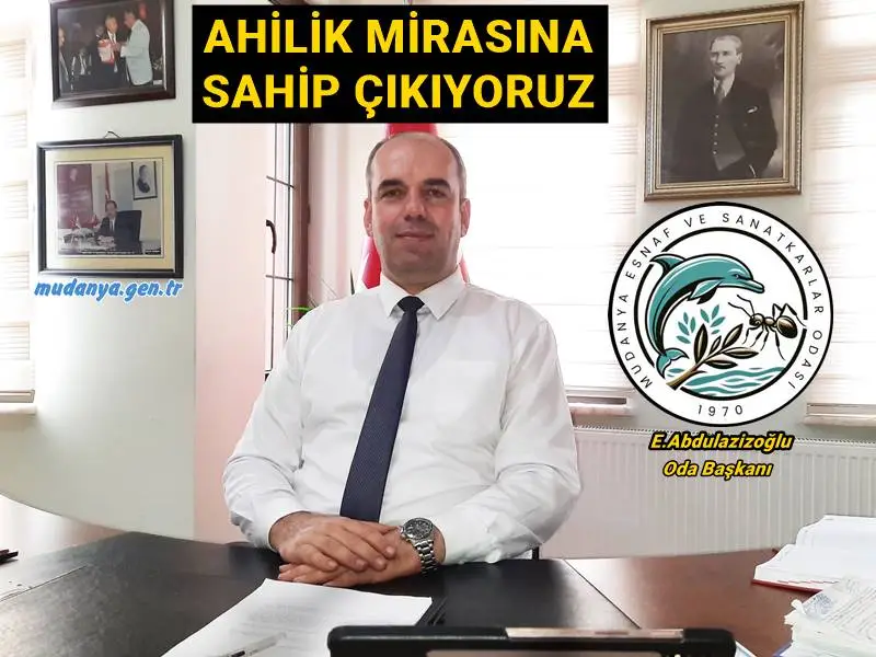 AHİLİK MİRASINA SAHİP ÇIKMAKTAN KIVANÇ DUYUYORUZ.