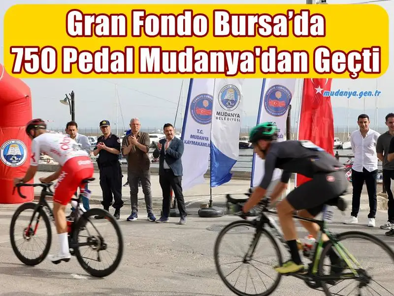 Gran Fondo Bursa’da 750 Pedal Mudanya'dan Geçerek Yarıştı