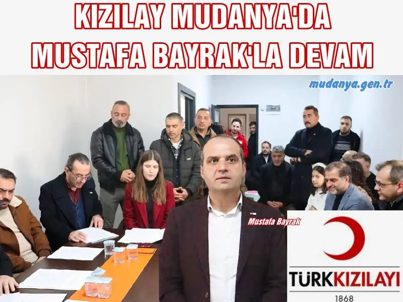 TÜRK KIZILAYI MUDANYA ŞUBESİ MUSTAFA BAYRAK'LA DEVAM DEDİ.