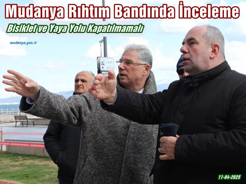 Mudanya Belediye Başkanı Deniz Dalgıç Rıhtım Bandında Bisiklet ve Yaya Yolu Kapatılmamalı