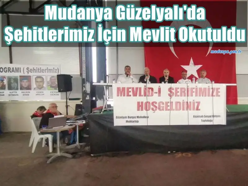 Mudanya Güzelyalı'da Şehitlerimiz İçin Mevlit Okutuldu