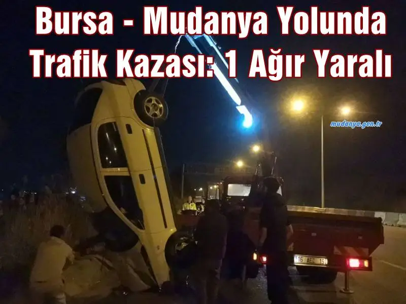 Bursa - Mudanya Yolunda Trafik Kazası: 1 Ağır Yaralı