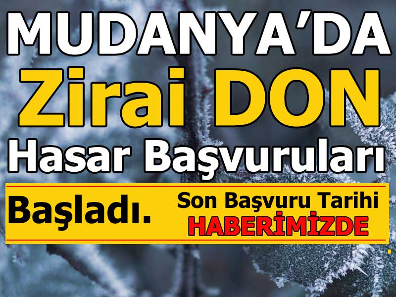Mudanya genelinde Nisan ayında yaşanan don olayı sonrasında, zarar gören çiftçiler için başvuru süreci başlatıldı.